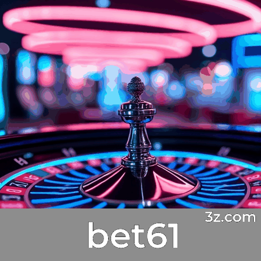 bet61 - Cassino Online Confiável e Seguro