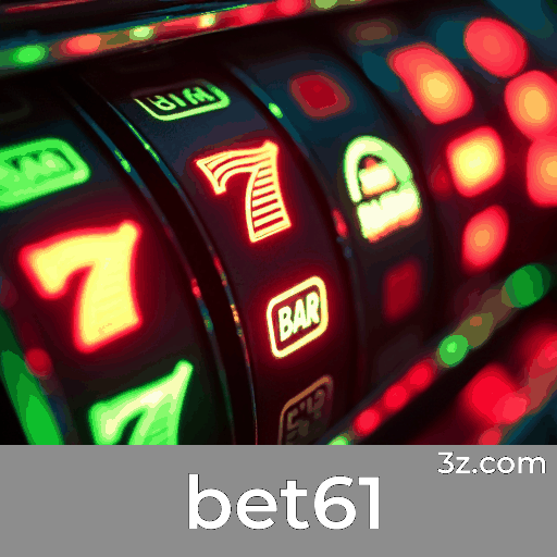 bet61 - Cassino Online Confiável e Seguro